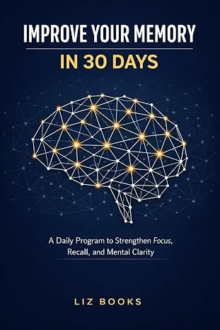 Improve Your Memory in 30 Days - Ebook